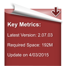 Key Metrics:  Latest Version: 2.07.03   Required Space: 192M  Update on 4/03/2015